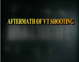 AFTERMATH OF VT SHOOTING
